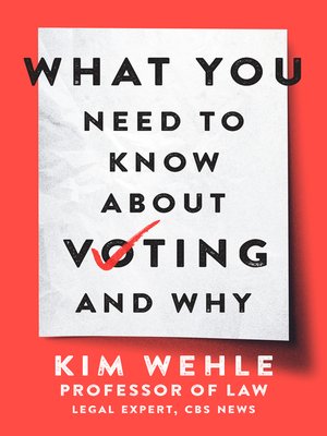 cover image of What You Need to Know About Voting—and Why